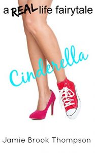 Baixar Cinderella: a REAL life fairy tale (A Silver Creek Novella Series Book 1) (English Edition) pdf, epub, eBook