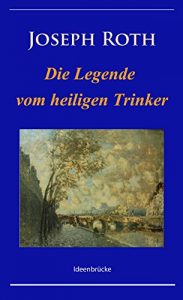 Baixar Die Legende vom heiligen Trinker (Novellen-Klassiker) (German Edition) pdf, epub, eBook