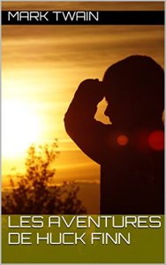Baixar Les Aventures de Huckleberry  Finn (French Edition) pdf, epub, eBook