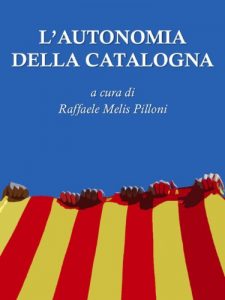 Baixar L’Autonomia della Catalogna: a cura di Raffaele Melis Pilloni (Italian Edition) pdf, epub, eBook