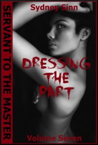 Baixar Dressing the Part An Extreme Erotica Story  Servant to the Master Book Number Seven: Servant to the Master Book Number Seven (English Edition) pdf, epub, eBook