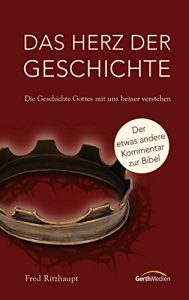 Baixar Das Herz der Geschichte: Die Geschichte Gottes mit uns besser verstehen. (German Edition) pdf, epub, eBook