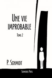 Baixar Une vie improbable: Tome 2 (French Edition) pdf, epub, eBook