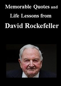 Baixar Memorable Quotes and  Life Lessons from  DAVID ROCKEFELLER  (English Edition) pdf, epub, eBook