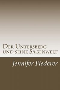 Baixar Der Untersberg: Sagen aus dem Berchtesgadener Land (German Edition) pdf, epub, eBook