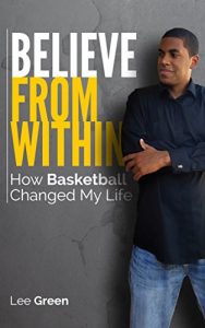 Baixar Believe From Within: How Basketball Changed My Life (English Edition) pdf, epub, eBook