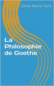 Baixar La Philosophie de Goethe (French Edition) pdf, epub, eBook