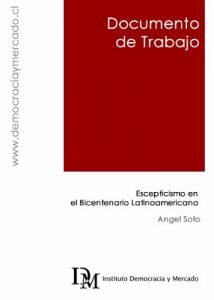 Baixar Escepticismo en el Bicentenario Latinoamericano (Documentos de Trabajo – Democracia y Mercado) (Spanish Edition) pdf, epub, eBook