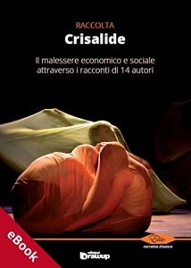Baixar Crisalide, Raccolta di racconti: 2 (Collana Elite – Narrativa d’autore) pdf, epub, eBook
