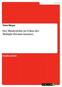 Baixar Der Mindestlohn im Fokus des Multiple-Streams-Ansatzes pdf, epub, eBook