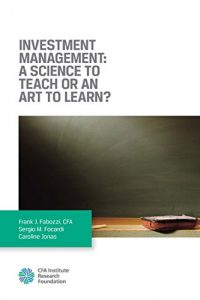 Baixar Investment Management: A Science to Teach or an Art to Learn? (English Edition) pdf, epub, eBook