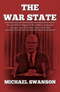 Baixar The War State: The Cold War Origins Of The Military-Industrial Complex And The Power Elite, 1945-1963 (English Edition) pdf, epub, eBook
