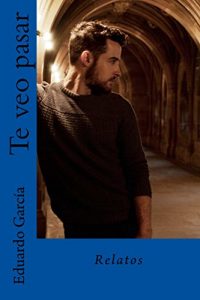 Baixar Te veo pasar: Relatos (Spanish Edition) pdf, epub, eBook