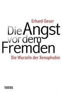 Baixar Die Angst vor dem Fremden: Die Wurzeln der Xenophobie (German Edition) pdf, epub, eBook