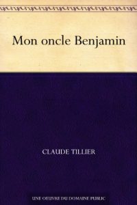 Baixar Mon oncle Benjamin (French Edition) pdf, epub, eBook