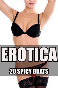 Baixar EROTICA: 20 SPICY BRATS (TABOO FORBIDDEN OLDER MAN YOUNGER WOMAN PREGNANCY EROTICA) (English Edition) pdf, epub, eBook