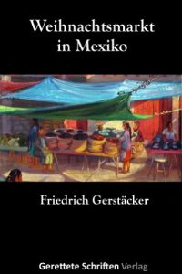 Baixar Weihnachtsmarkt in Mexiko – Eine Reiseskizze (German Edition) pdf, epub, eBook