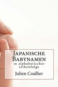 Baixar Japanische Babynamen: in alphabetischer reihenfolge (German Edition) pdf, epub, eBook