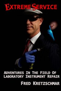 Baixar Extreme Service: Adventures In The Field Of Laboratory Instrument Repair (English Edition) pdf, epub, eBook