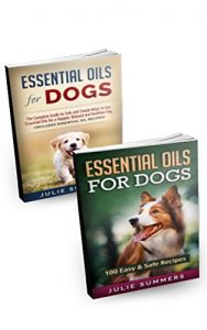 Baixar Essential Oils for Dogs: 2 Book Bundle – The comprehensive guide to better dog care (Dog care, holistic health care for dogs) (English Edition) pdf, epub, eBook