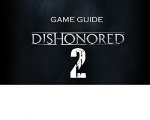 Baixar Dishonored 2 Game Guide: Walkthrough, Tips (English Edition) pdf, epub, eBook