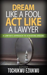 Baixar Dream Like  A Fool, Act Like A Lawyer: A Lawyer’s Approach to Birthing Dreams (English Edition) pdf, epub, eBook