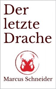 Baixar Der letzte Drache (German Edition) pdf, epub, eBook