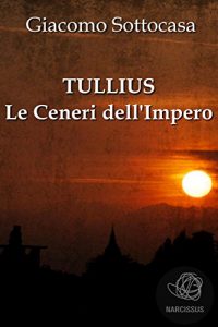 Baixar Tullius – Le Ceneri dell’Impero pdf, epub, eBook