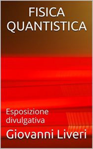 Baixar FISICA QUANTISTICA: Esposizione divulgativa (Italian Edition) pdf, epub, eBook
