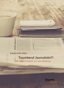 Baixar Traumberuf Journalistin?! Berufswahlmotive im Journalismus pdf, epub, eBook