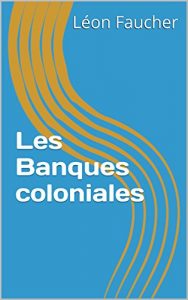 Baixar Les Banques coloniales (French Edition) pdf, epub, eBook