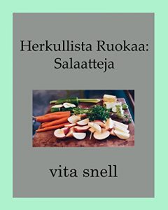 Baixar Herkullista Ruokaa: Salaatteja (Finnish Edition) pdf, epub, eBook