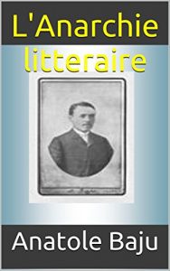 Baixar L’Anarchie litteraire (French Edition) pdf, epub, eBook