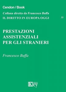 Baixar Prestazioni assistenziali per gli stranieri (Il diritto in Europa oggi Vol. 33) (Italian Edition) pdf, epub, eBook
