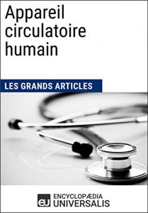 Baixar Appareil circulatoire humain (Les Grands Articles d’Universalis) (French Edition) pdf, epub, eBook