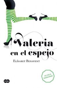 Baixar Valeria en el espejo (Saga Valeria 2) pdf, epub, eBook