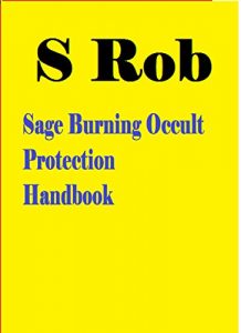 Baixar SAGE BURNING OCCULT PROTECTION HANDBOOK (English Edition) pdf, epub, eBook