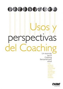 Baixar Usos y Perspectivas del Coaching: Un recorrido por el Coaching Iberoamericano actual (Spanish Edition) pdf, epub, eBook