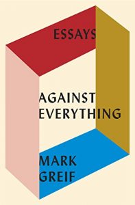 Baixar Against Everything: Essays pdf, epub, eBook