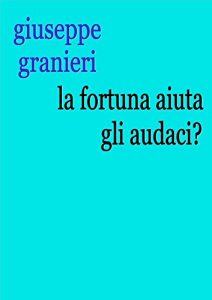 Baixar La fortuna aiuta gli audaci? (Italian Edition) pdf, epub, eBook