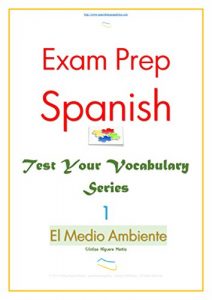 Baixar Exam Prep Spanish – Test Your Vocabulary Series: El Medio Ambiente (Spanish Edition) pdf, epub, eBook
