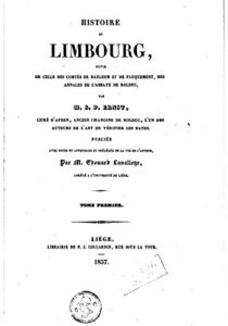 Baixar Histoire du Limbourg Suivie de Celle des Comtés de Daelhem et de Fauquemont, des Annales de l’Abbaye de Rolduc – Tome Premier (French Edition) pdf, epub, eBook