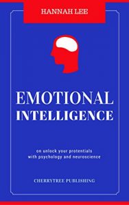 Baixar Emotional Intelligence: Why You’re Smarter But They Are More Successful(Emotional intelligence leadership,Emotional Quotient,emotional intelligence depression,emotional … intelligence workbook) (English Edition) pdf, epub, eBook