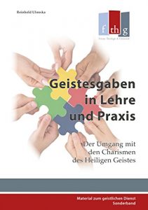 Baixar Geistesgaben in Lehre und Praxis: Der Umgang mit den Charismen des Heiligen Geistes (Material zum geistlichen Dienst/Sonderband 4) (German Edition) pdf, epub, eBook