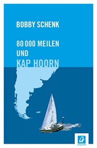 Baixar 80.000 Meilen und Kap Hoorn: Ein Seglerleben pdf, epub, eBook