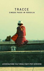 Baixar Tracce: Cinque passi in Versilia pdf, epub, eBook