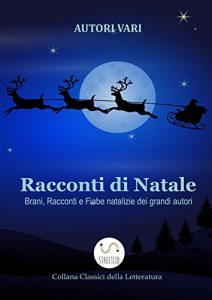 Baixar Racconti di Natale – Brani, Racconti e Fiabe natalizie dei grandi autori pdf, epub, eBook