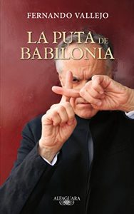 Baixar La puta de Babilonia pdf, epub, eBook