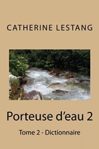 Baixar Porteuse d’eau: Tome 2 – Dictionnaire (French Edition) pdf, epub, eBook