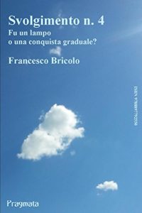 Baixar Svolgimento n. 4: Fu un lampo  o una conquista graduale? pdf, epub, eBook